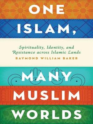 cover image of One Islam, Many Muslim Worlds